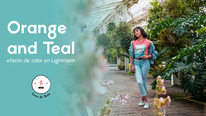 Orange and Teal: efecto de Color en Lightroom